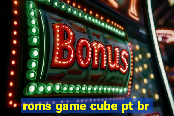 roms game cube pt br